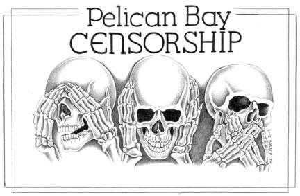 Pelican Bay Censorship